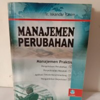 Manajemen Perubahan Panduan: Pengelolaan Perubahan, Penyelesaian Masalah, Aplikasi Teknik Benchmarking, Pengambilan Keputusan