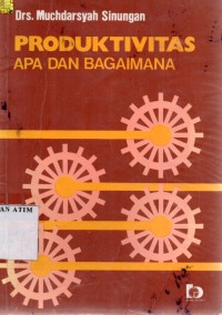 Produktivitas Apa Dan Bagaimana