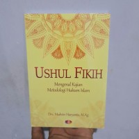 Ushul Fikih Mengenal Kajian Metodologi Hukum IsIam