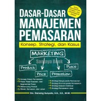 Dasar-Dasar Manajemen Pemasaran Konsep,Strategi dan Kasus