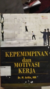 Kepemimpinan dan Motivasi Kerja