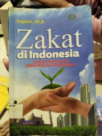 Zakat Di Indonesia Kajian Fikih Dan Perundang-Undangan