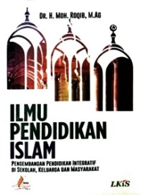 ilmu pendidikan islam pengembangan pendidikan integratif di sekolah keluarga dan masyarakat