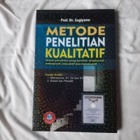 Metode Penelitian Kualitatif: Untuk Penelitian yang Bersifat Eksploratif, Enterpretif, Interaktif, dan Konstruktif