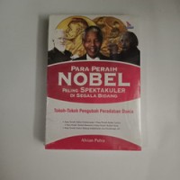 Para Peraih Nobel Paling Spektakuler di Segala Bidang