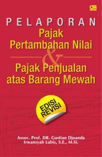 Pelaporan Pajak Pertambahan Nilai dan Pajak Penjualan atas Barang Mewah