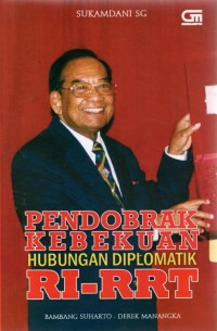 Pendobrak Kebekuan Hubungan Diplomatik RI-RRT