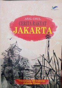 Asal-Usul Cerita Rakyat Jakarta