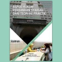 ASPEK HUKUM PERBANKAN SYARIAH DARI TEORI KE PRAKTIK