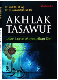 Akhlak Tasawuf Jalan Lurus Mensucikan Diri