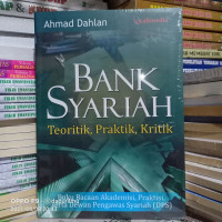 Bank Syariah Teoritik, Praktik, Kritik