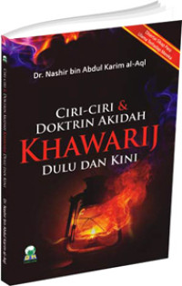 Ciri-Ciri & Doktrin Akidah Khawarij Dulu dan Kini