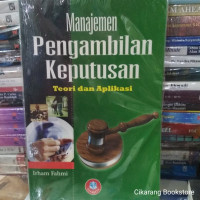 Manajemen Pengambilan Keputusan Teori dan Aplikasi