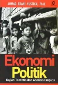 Ekonomi Politik Kajian Teoretis Dan Analisis Empiris
