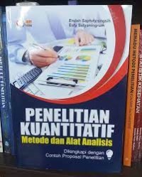 Penelitian Kuantitatif Metode dan Alat Analisis Dilengkapi dengan Contoh Proposal Penelitian