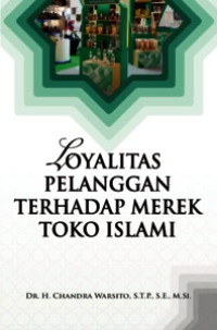 Loyalitas Pelanggan Terhadap Merek Toko Islami