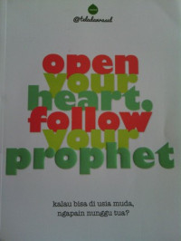 Open Your Heart, Follow Your Prophet