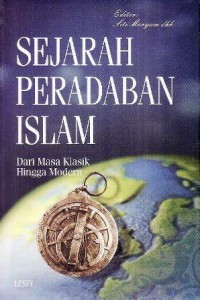 SEJARAH PERADABAN ISLAM Dari Masa Klasik Hingga Modern