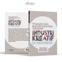 Tinjauan Analisis Ekonomi Terhadap Industri Kreatif di Indonesia