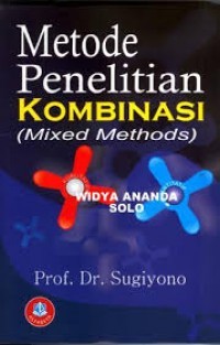 Metode Penelitian Kombinasi (Mixed Methods)